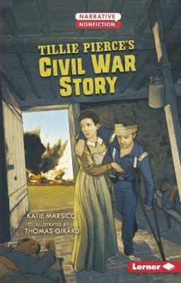 Tillie Pierce's Civil War Story by Katie Marsico