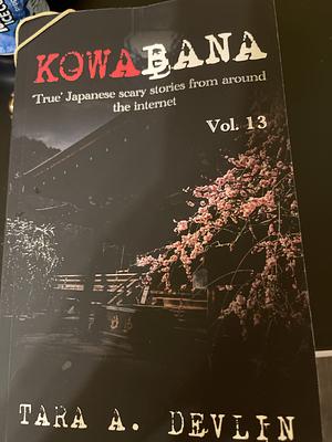 Kowabana Vol. 13 by Tara A. Devlin