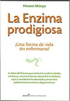 La enzima prodigiosa by Hiromi Shinya