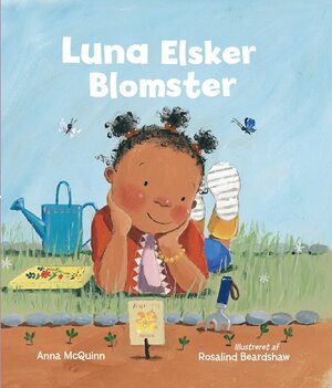 Luna elsker blomster by Anna McQuinn