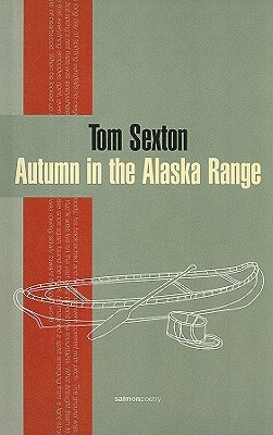 Autumn in the Alaska Range by Tom Sexton