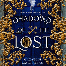 Shadows of the Lost by Maxym M. Martineau