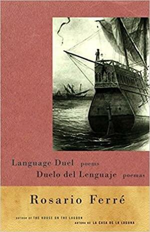 Duelo de Lenguaje by Rosario Ferré, Rosario Ferré