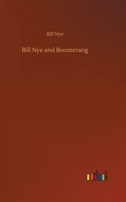 Bill Nye and Boomerang by Bill Nye