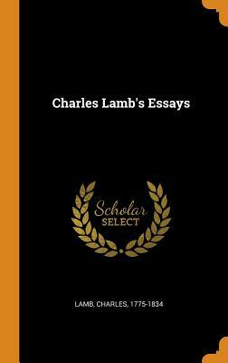 Charles Lamb's Essays by Charles Lamb