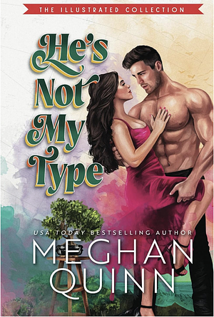 He's Not My Type by Meghan Quinn