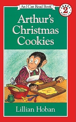 Arthur's Christmas Cookies by Lillian Hoban