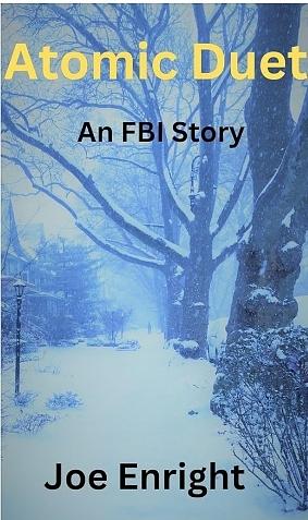 Atomic Duet: An FBI Story by Joe Enright