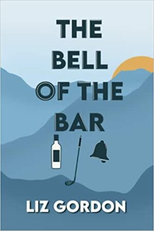 The Bell of the Bar by Liz Gordon