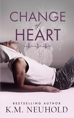 Change of Heart by K.M. Neuhold