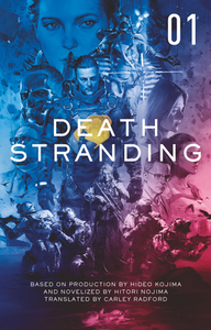 Death Stranding - Death Stranding: The Official Novelization - Volume 1 by Hitori Nojima