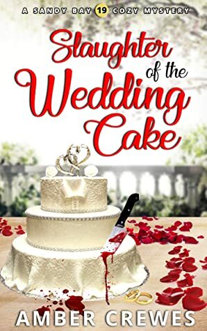 Slaughter of the Wedding Cake by Amber Crewes