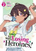 Too Many Losing Heroines! (Light Novel) Vol. 2 by Takibi Amamori