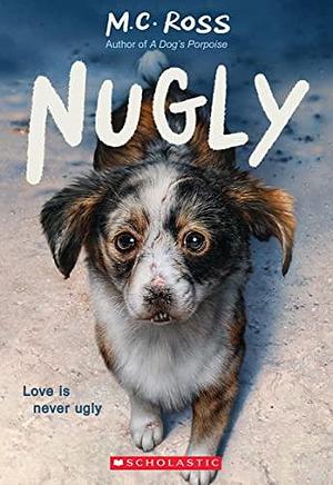 Nugly by M.C. Ross, M.C. Ross