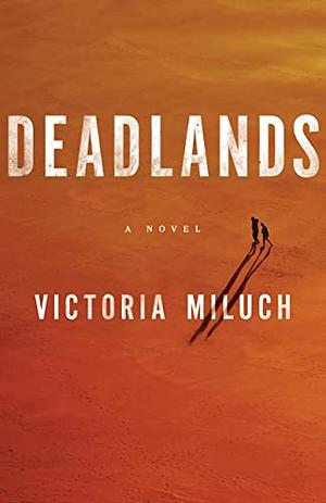 Deadlands by Victoria Miluch