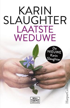 Laatste weduwe by Karin Slaughter