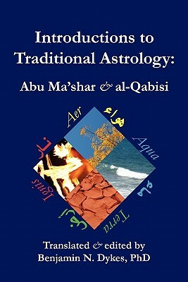 Introductions to Traditional Astrology by Al-Qabisi, Abu Ma'shar