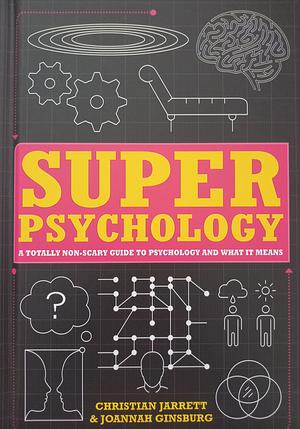 Super Psychology by Christian Jarrett