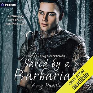 Saved By A Barbarian  by Amy Padilla