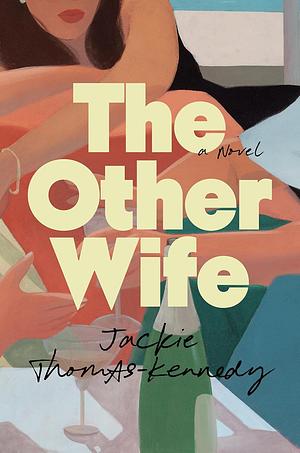 The Other Wife: A Novel by jackie thomas-kennedy