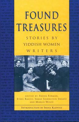 Found Treasures: Stories by Yiddish Women Writerz by 