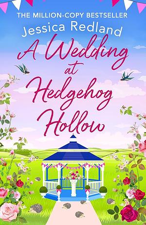 A Wedding at Hedgehog Hollow: A wonderful instalment in the Hedgehog Hollow series from Jessica Redland by Jessica Redland, Jessica Redland