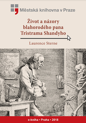 Život a názory blahorodého pana Tristrama Shandyho by Laurence Sterne
