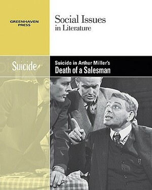 Suicide in Arthur Miller's Death of a Salesman by Adrienne Lerner, Alica C. Lerner