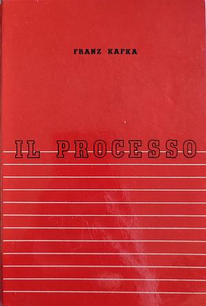 Il Processo by Franz Kafka