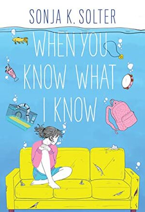 When You Know What I Know by Sonja K. Solter