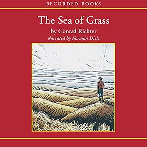 The Sea Of Grass by Conrad Richter