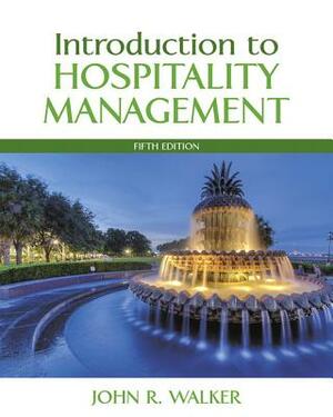 Introduction to Hospitality Management by John Walker