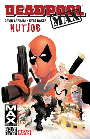 Deadpool MAX, Vol. 1: Nutjob by David Lapham