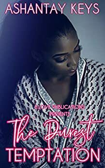 The Purest Temptation : A Christian Fiction Novella by Ashantay Keys