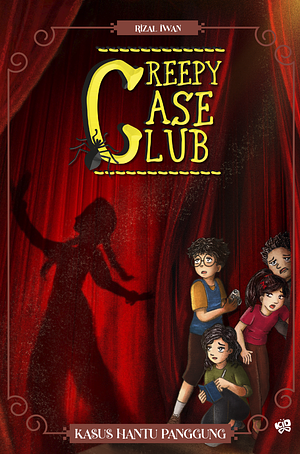 Creepy Case Club: Kasus Hantu Panggung by Rizal Iwan