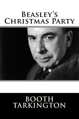 Beasley's Christmas Party by Booth Tarkington