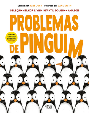 Problemas de Pinguim by Lane Smith, Jory John, Jory John