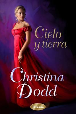 Cielo y Tierra by Christina Dodd