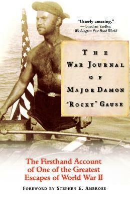 The War Journal of Major Damon Rocky Gause by Damon Gause