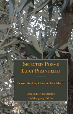 Selected Poems of Luigi Pirandello by Luigi Pirandello