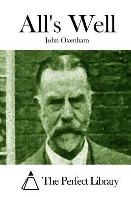 All's Well by John Oxenham