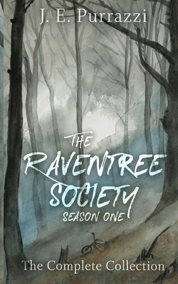 The Raventree Society: Season One. The Complete Collection by J. E. Purrazzi