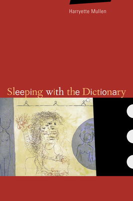 Sleeping with the Dictionary, Volume 4 by Harryette Mullen
