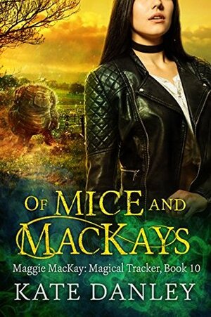 Of Mice and MacKays by Kate Danley