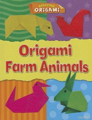 Origami Farm Animals by Lisa Miles