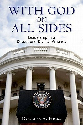 With God on All Sides: Leadership in a Devout and Diverse America by Douglas A. Hicks