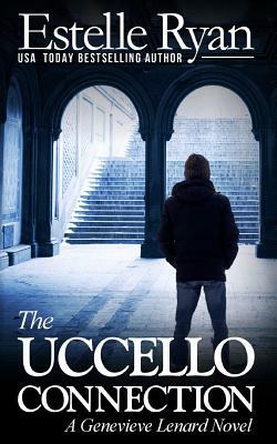 The Uccello Connection: A Genevieve Lenard Novel by Estelle Ryan