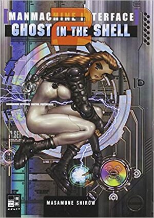Ghost in the Shell 2: Manmachine Interface by Masamune Shirow