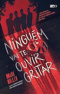 Ninguém vai te ouvir gritar by Mark Miller