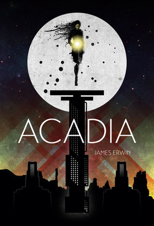 Acadia by James L. Erwin